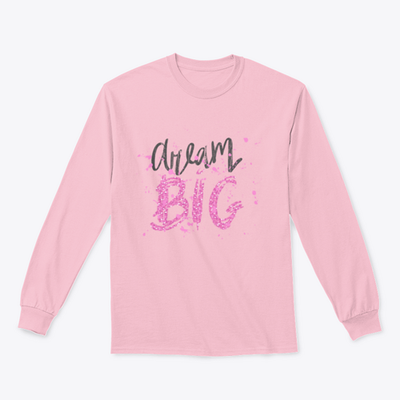 Dream Big Inspirational And Motivational Quote Design for Sweatshirt