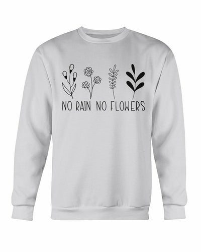 No Rain No Flowers Sweatshirt