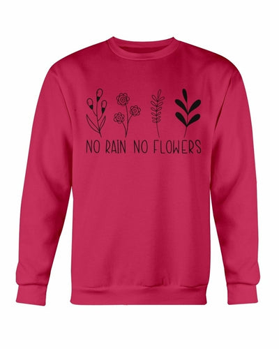 No Rain No Flowers Sweatshirt