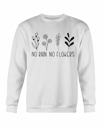 No Rain No Flowers Sweatshirt